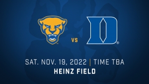Pitt vs. Duke Blue Devils | Sat. Nov. 19, 2022 | Time TBA | Heinz Field